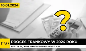 Ile kosztuje prawnik w sprawie frankowej? Poznaj ukryte wydatki
