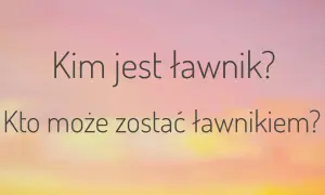 Kim jest ławnik? Kto może zostać ławnikiem? Pytania o rolę ławnika w sądzie.