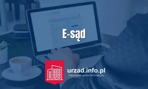 E-sąd: jakie sprawy można załatwić online? Pełna lista i zasady