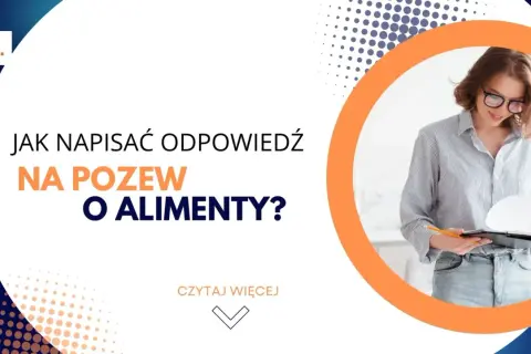 Jak napisać odpowiedź na pozew o alimenty: Skuteczna strategia