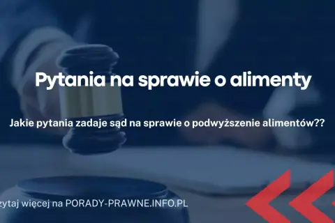 Jak zeznawać jako świadek w sprawie o alimenty - porady prawne