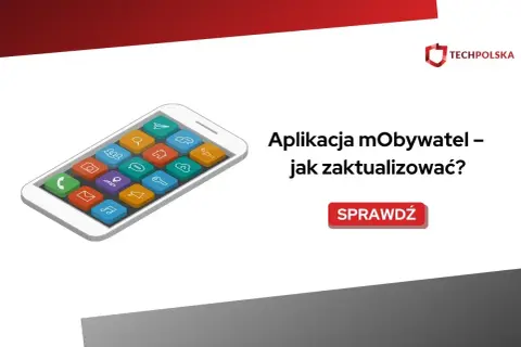 Smartfon z ikonami aplikacji, tekst "Aplikacja mObywatel – jak zaktualizować?". Sprawdź, jak łatwo przeprowadzić aktualizację mobywatel.