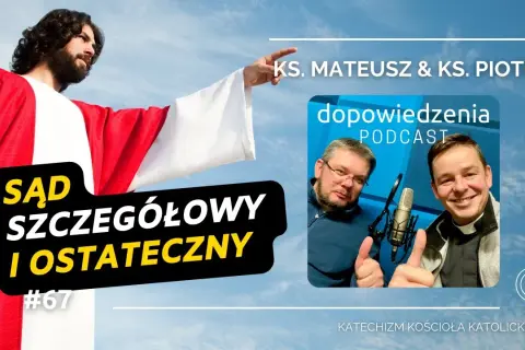 Sąd szczegółowy: kluczowe fakty w nauce Kościoła katolickiego