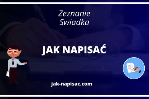 Jak napisać zeznanie świadka? Krok po kroku do skuteczności