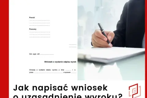 Wniosek o uzasadnienie wyroku karnego - bez opłat! Jak złożyć?