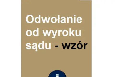 Jak napisać odwołanie od wyroku sądu? Skuteczne kroki apelacji