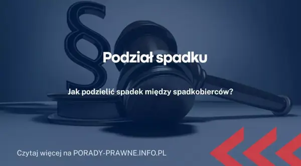 Jak sąd dzieli spadek: krok po kroku przez proces podziału majątku