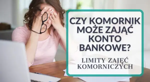 Komornik nie może zająć konta bez wyroku sądu - poznaj fakty