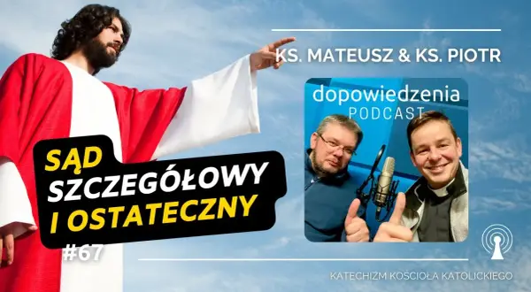 Sąd szczegółowy: kluczowe fakty w nauce Kościoła katolickiego