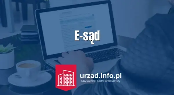 E-sąd: jakie sprawy można załatwić online? Pełna lista i zasady