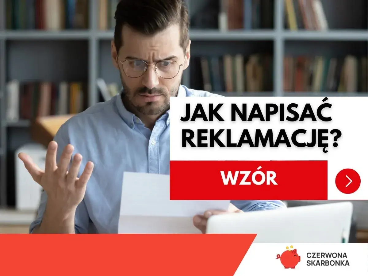 Zmarszczony mężczyzna z dokumentem w ręku, tekst "JAK NAPISAĆ REKLAMACJĘ? WZÓR".