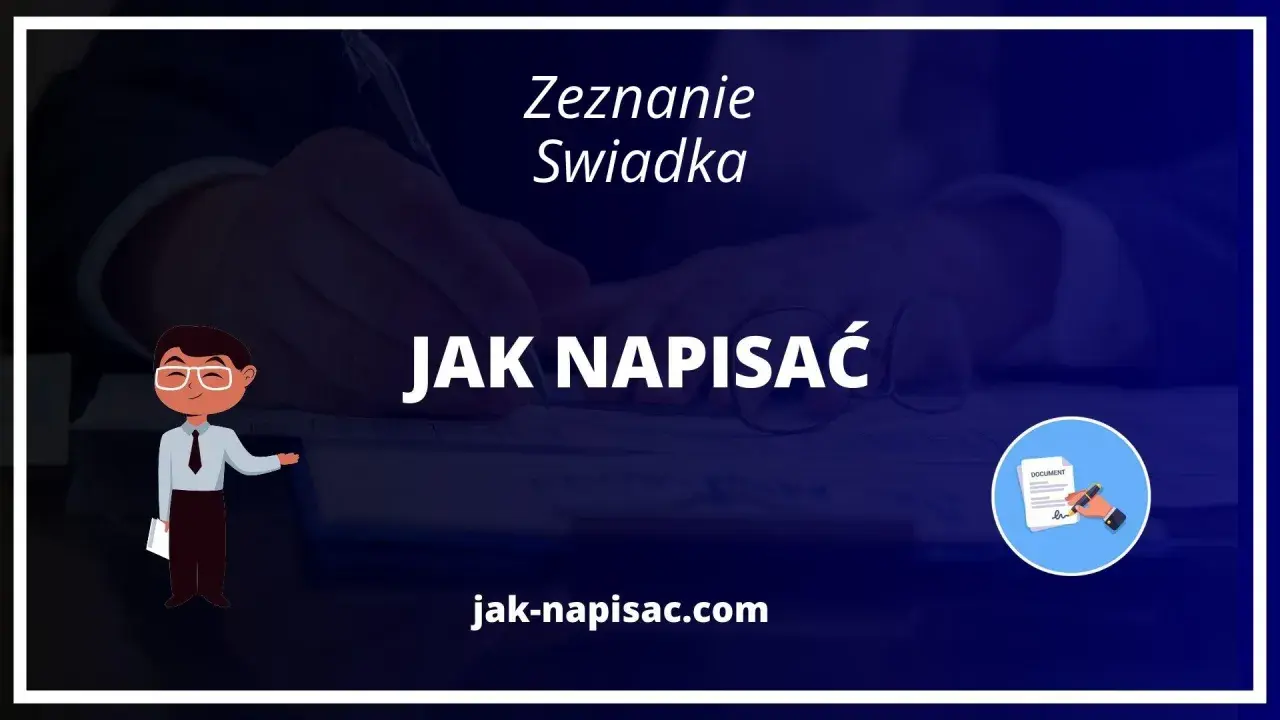 Jak napisać zeznanie świadka? Krok po kroku do skuteczności