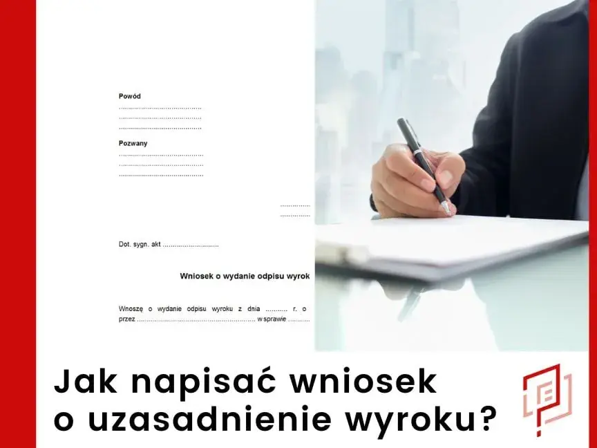 Wniosek o uzasadnienie wyroku karnego - bez opłat! Jak złożyć?