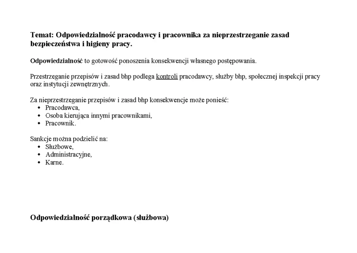 Za stan bezpieczeństwa i higieny pracy w zakładzie odpowiada pracodawca, osoba kierująca pracownikami i pracownik.