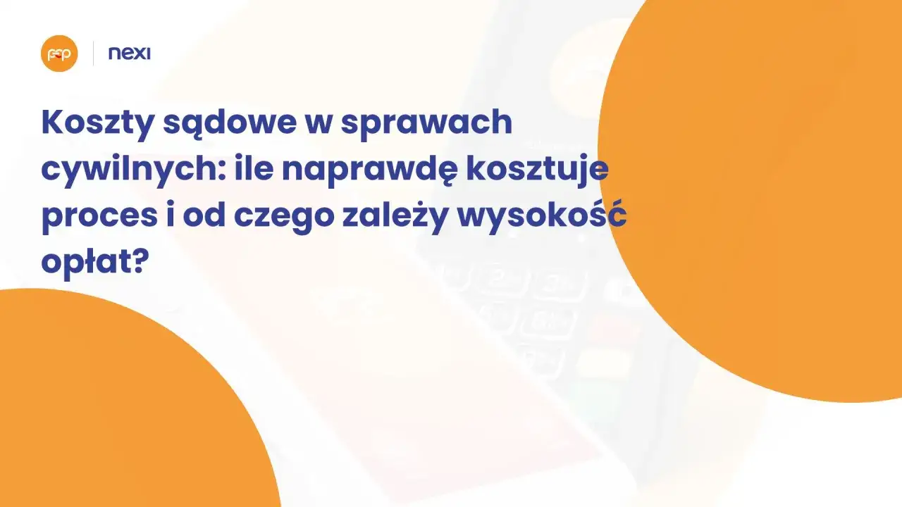 Koszty sądowe w sprawach cywilnych: ile naprawdę kosztuje proces i od czego zależy wysokość opłat?