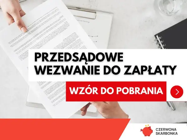 Ręka trzyma dokument z napisem "PRZEDSĄDOWE WEZWANIE DO ZAPŁATY". Obok przycisk "WZÓR DO POBRANIA".