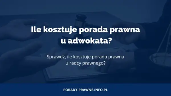 Ile bierze prawnik za poradę? Sprawdź ceny i czynniki wpływające na koszty