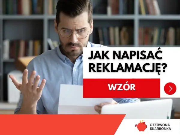 Zmarszczony mężczyzna z dokumentem w ręku, tekst "JAK NAPISAĆ REKLAMACJĘ? WZÓR".